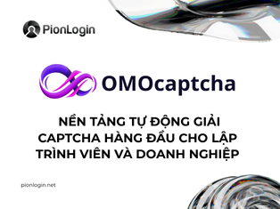 OMOCaptcha – Nền tảng tự động giải Captcha hàng đầu cho lập trình viên và doanh nghiệp